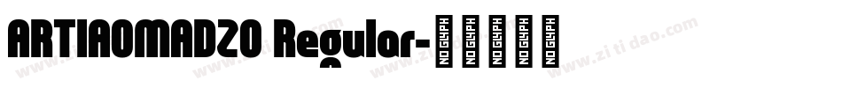 ARTIAOMADZ0 Regular字体转换